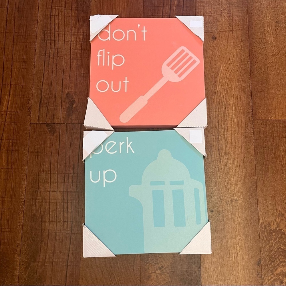 NWT 2 canvas kitchen wall signs “don’t flip out” “perk up” 12”x12”x1” decor